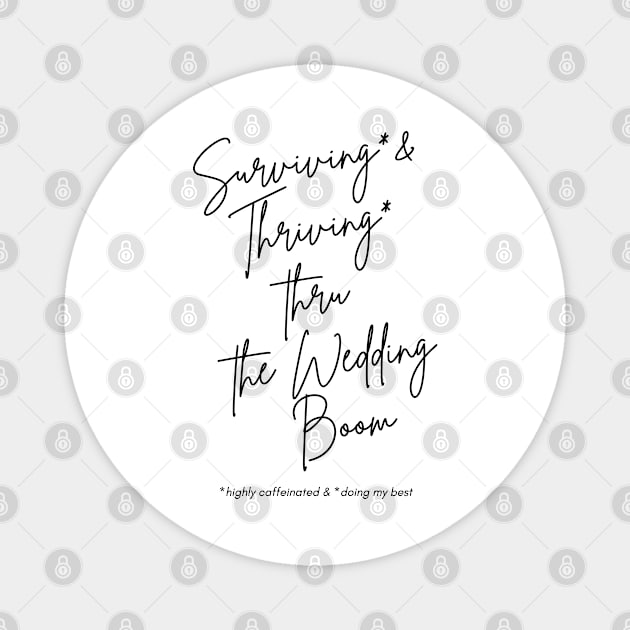 Surviving and Thriving Thru The Wedding Magnet by ReneeDalo